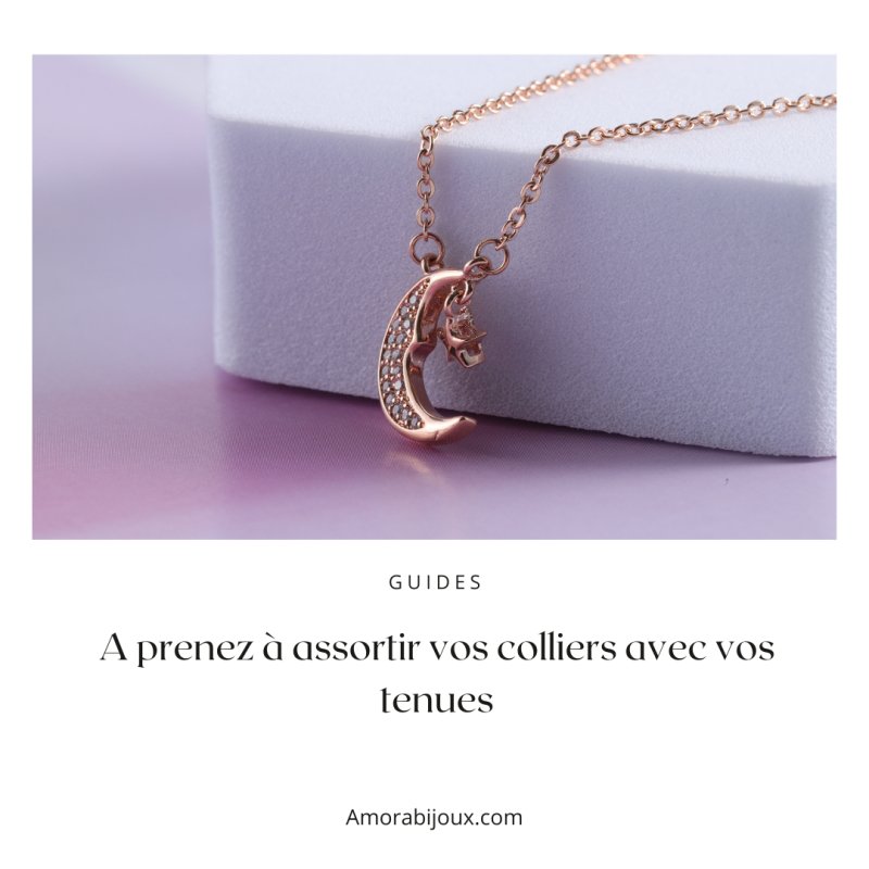 Comment assortir vos colliers en acier inoxydable avec vos tenues - Amora Bijoux